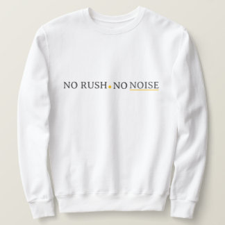 Sweatshirt No Rush No Noise – Minimal Calm Typography Design