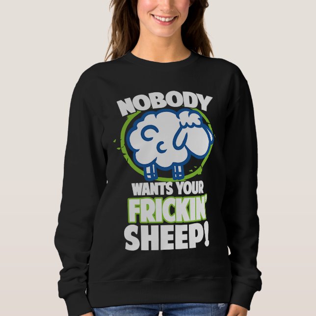 Sweatshirt Nobody Wants Your Frickin Sheep Board Game  1 (Devant)