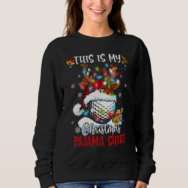 Sweatshirt Noël C'Est Mon Noël Pajama Golf Noël Noël (Devant)