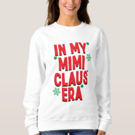 Sweatshirt Noël de l'ère Mimi Claus
