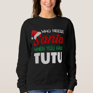 Sweatshirt Noël drôle qui a besoin de Père Noël Tutu Hawaii H