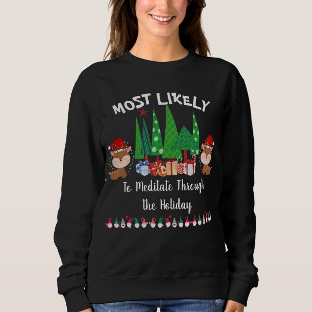Sweatshirt Noël Le Plus Susceptible De Méditer Des Rennes Drô (Devant)