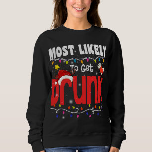 Sweatshirt Noël Le Plus Susceptible D'Être Drunk Drôle Noël F