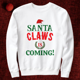 Sweatshirt Noël Santa Claws arrive en famille Personnaliser