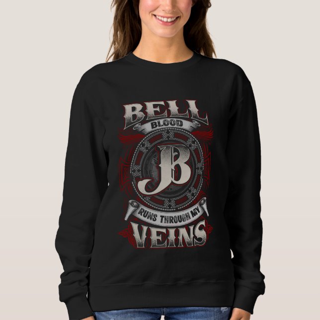 Sweatshirt Nom De Famille Bell, Traverse Mes Veines (Devant)