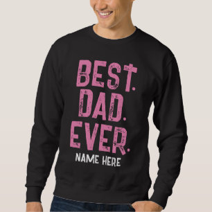 SWEATSHIRT NOM PERSONNALISÉ MEILLEUR PÈRE JAMAIS TYPOGRAPHIE