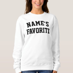 Sweatshirt Nom personnalisé Texte favori Cadeau d'anniversair