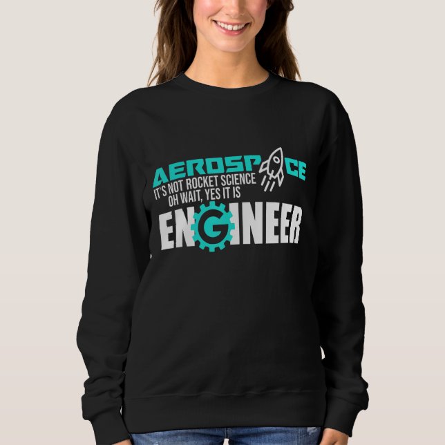 Sweatshirt Non pas Rocket Science Ingénieur aérospatial (Devant)