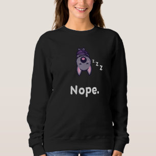 Sweatshirt Nope Bat Bats Nap Sleep Dormir Pyjama nuit