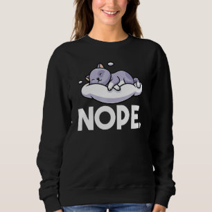 Sweatshirt Nope Dormir Chat Kitty Propriétaire Animaux de com
