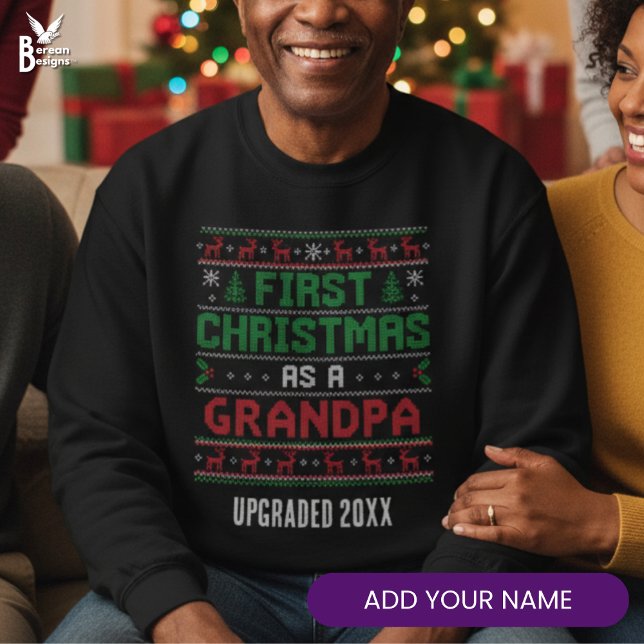 Sweatshirt Nordic Knit Style FIRST CHRISTMAS AS GRANDPA (FIRST GRANDPA CHRISTMAS Ugly Christmas Jumper with custom name. Ideal festive gift for a new gramps)