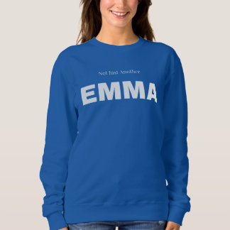 Sweatshirt Not Just Another EMMA