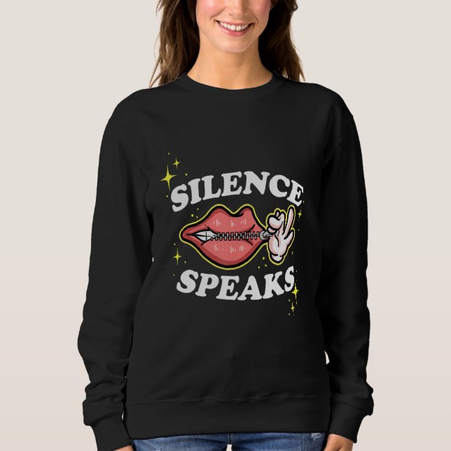 Sweatshirt Not Speaking Lips Zipped Shut Silence Speaks (Devant)