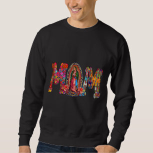 Sweatshirt Notre-Dame De Guadalupe Vierge Catholique Marie Me