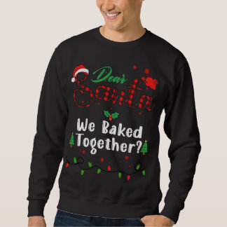 Sweatshirt Nous avons cuit ensemble un cher Père Noël de Noël
