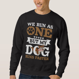 Sweatshirt Nous Courons Comme Un Entraîneur De Chien Animaux