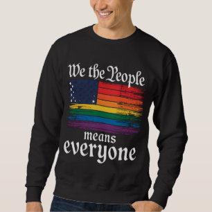 Sweatshirt Nous Le Peuple Signifie Tout Le Monde Drapeau USA