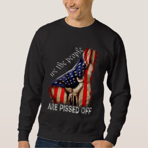 Sweatshirt Nous, le peuple, sommes en colère contre l'Amériqu
