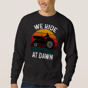 Sweatshirt Nous Marchons À L'Aube Pelouse Mower Pelouse Maill
