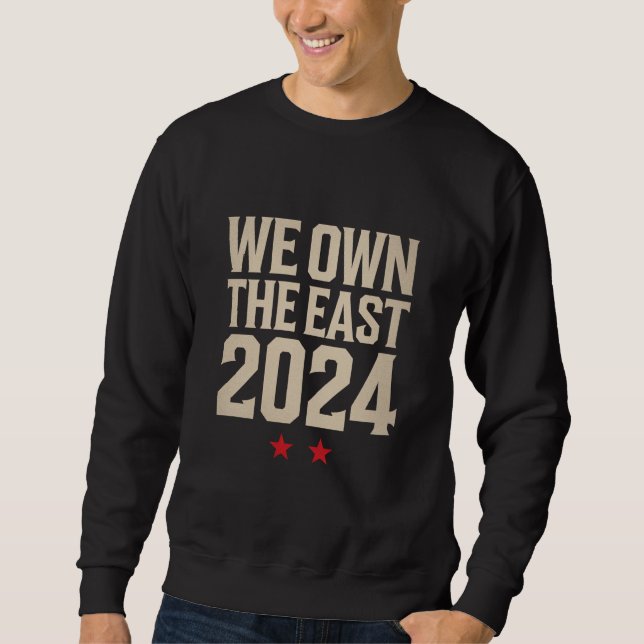 Sweatshirt Nous Possédons L'Est 2024 (Devant)