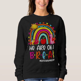 Sweatshirt Nous Sommes En Pause Déjeuner Arc-En-Ciel Lady Hor