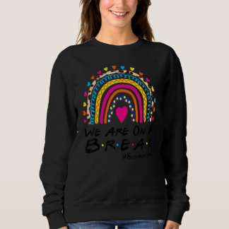 Sweatshirt Nous sommes en vacances d'été Enseignant hors serv