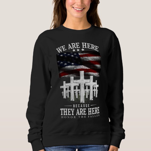 Sweatshirt Nous Sommes Ici Parce Qu'Ils Sont Ici Pour Honorer (Devant)