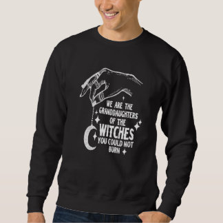 Sweatshirt Nous sommes les petites-filles des sorcières que v