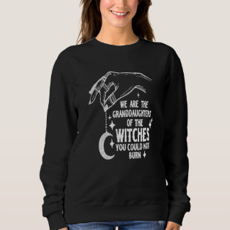 Sweatshirt Nous sommes les petites-filles des sorcières que v