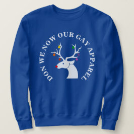 SWEATSHIRT NOUS SOMMES MAINTENANT NOS VÊTEMENTS GAY