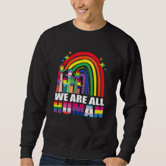 Sweatshirt Nous Sommes Tous Drapeau Humain Lgbt Gay pride Moi