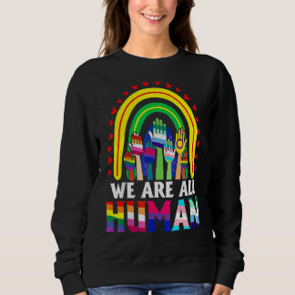 Sweatshirt Nous sommes tous Human Pride Ally Rainbow Lgbt Fla