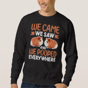 Sweatshirt Nous Sommes Venus Nous Avons Vu Et Nous Avons Poch