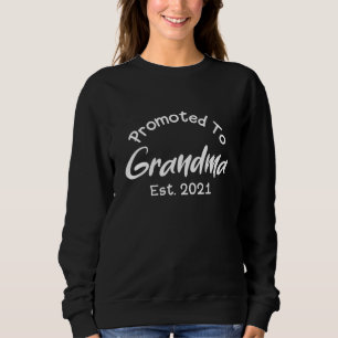 Sweatshirt Nouveau Grand-Mère : Promu À Grand-Mère Est 2021
