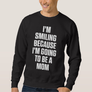 Sweatshirt Nouvelle Première Maman Attend Que Maman Sourit