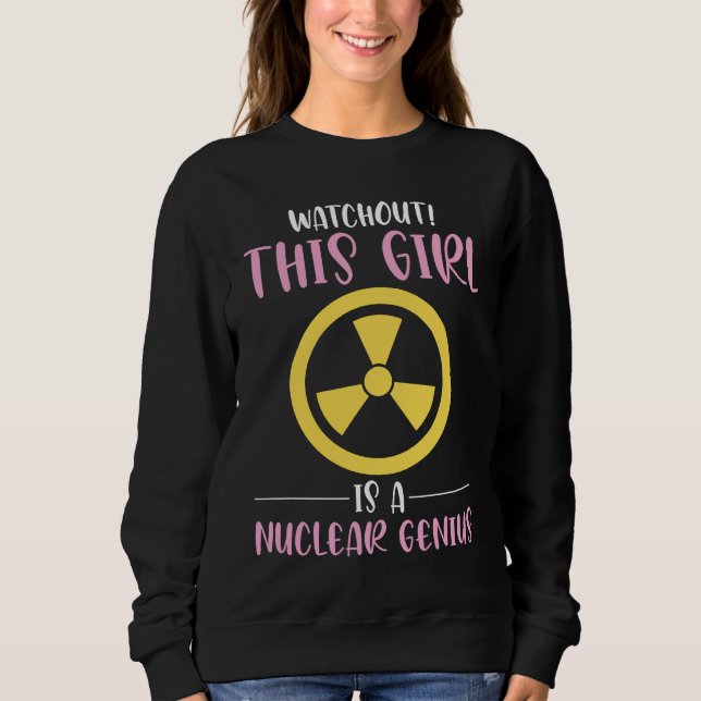 Sweatshirt Nuclear Genius Engineer Girl (Devant)