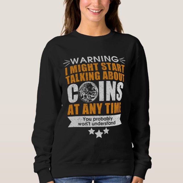 Sweatshirt numismatics fans coin collector (Devant)