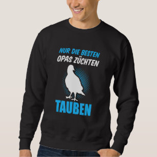 Sweatshirt Nur Die Besten Opas Pigeon Breeders Pigeons
