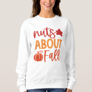 Sweatshirt Nuts À propos Citation d'automne avec Feuille et C