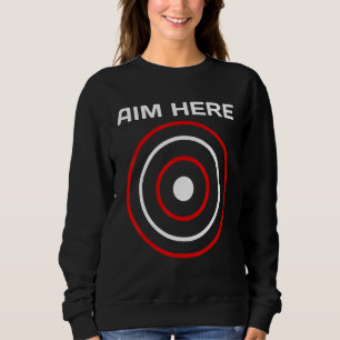 Sweatshirt Objectif Ici Darts Joueurs Bullseye Cible Tir Cl