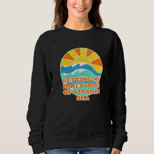 Sweatshirt Obtenir Ma Dose Quotidienne De Vitamine Plage De M