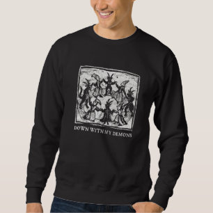 Sweatshirt Occulte à bas avec mes démons gothique Horror Punk