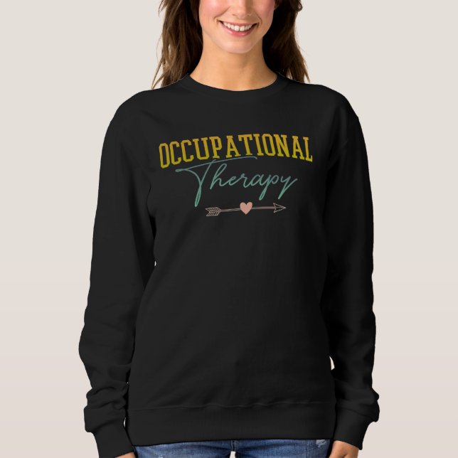 Sweatshirt Occupational Therapy Cute Occupational Therapy Sen (Devant)