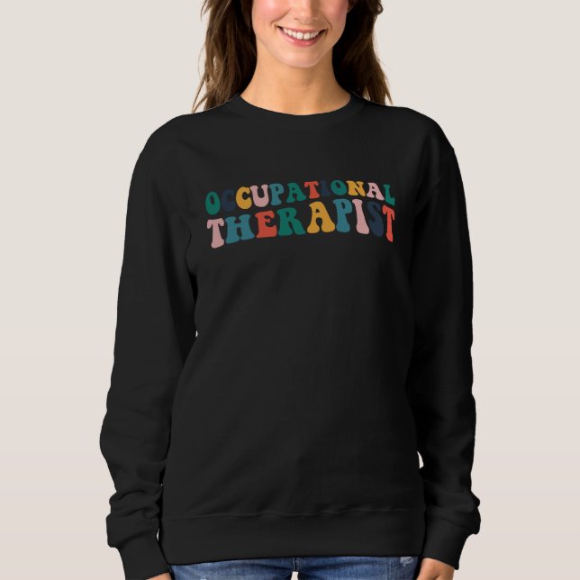 Sweatshirt Occupational Therapy OT Therapist OT Month Groovy  (Devant)