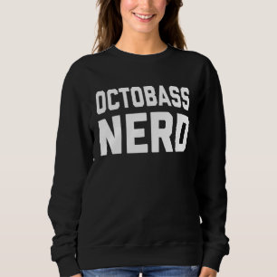 Sweatshirt Octobass Nerd Musique Pour le cours de musique