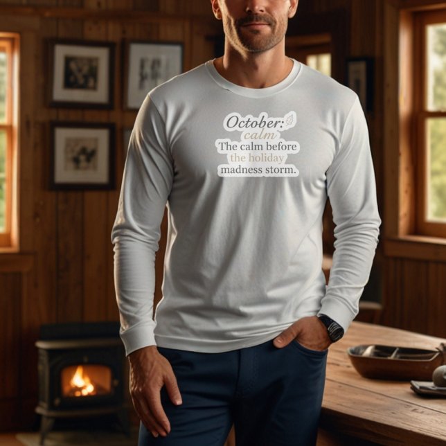 Sweatshirt October Funny Quote | Pre-Holiday Humor Design (Créateur téléchargé)