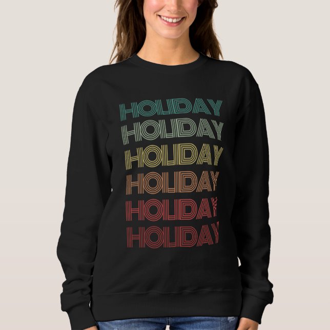 Sweatshirt Off Duty Word HOLIDAY Vacation Summer Spring Break (Devant)