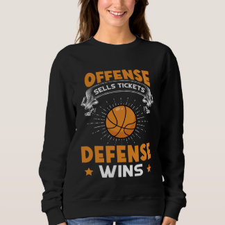 Sweatshirt Offense Sells Tickets Defense Wins  Basketball