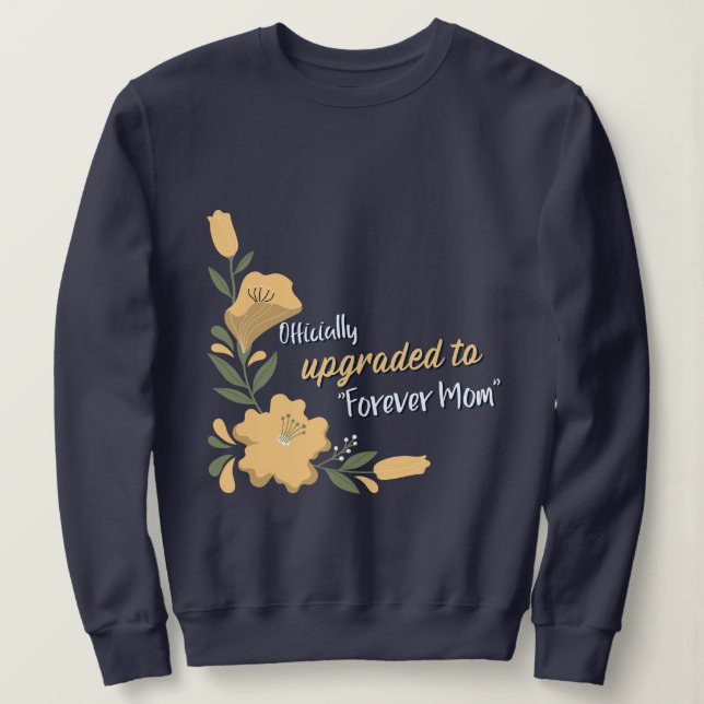 Sweatshirt Officiellement mis à niveau vers Forever Mom Adopt (Design devant)