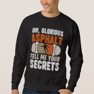Sweatshirt Oh Asphalte Glorieuse Dites-Moi Vos Secrets